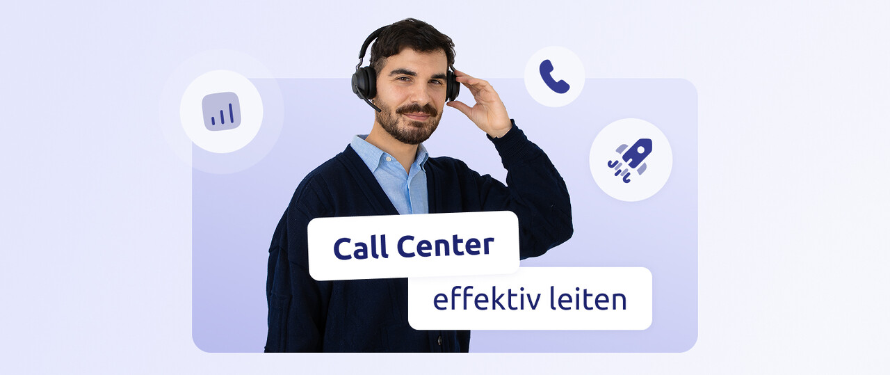 Lächelnder Agent mit einem Headset, umgeben von Icons und der Aufschrift "Call Center effektiv leiten"
