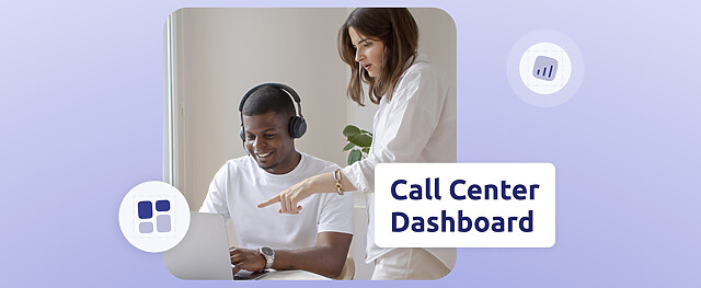 Call Center Agent mit einem Supervisor und der Aufschrift "Call Center Dashboard".