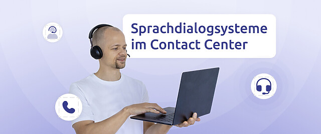 ein agent mit headset tippt auf seinem laptop, neben ihm die aufschrift "sprachdialogsysteme im contact center"